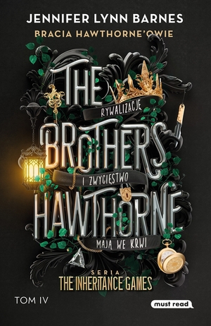 The Brothers Hawthorne. Bracia Hawthorne’owie. The Inheritance Games. Tom 4 - Jennifer Lynn Barnes
