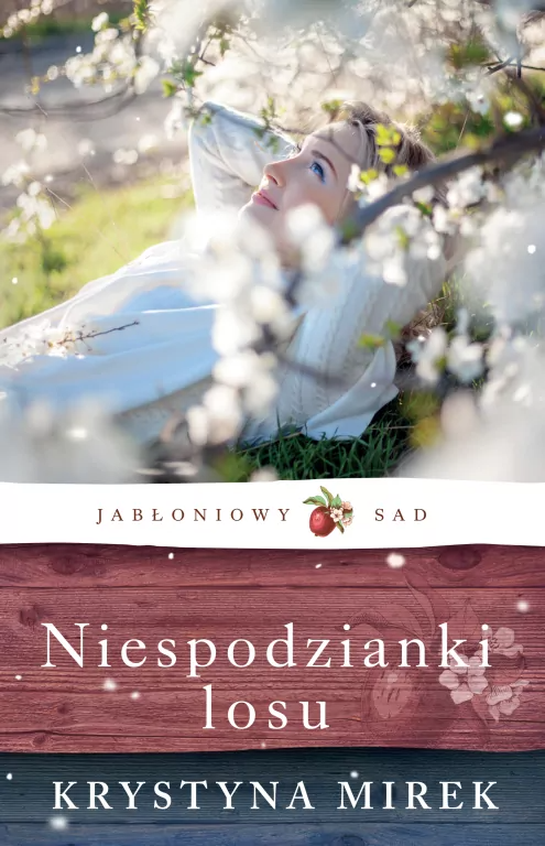 książka- "Jabłoniowy sad. Niespodzianki losu" .
