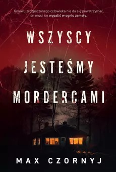 książka-6. Wszyscy jesteśmy mordercami – Max Czornyj