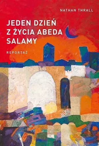 książka- Jeden dzień z życia Abeda Salamy. Reportaż