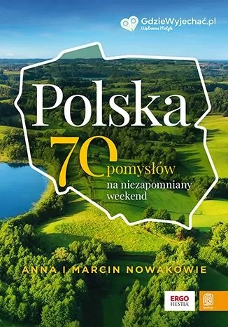 książka- Polska. 70 pomysłów na niezapomniany weekend