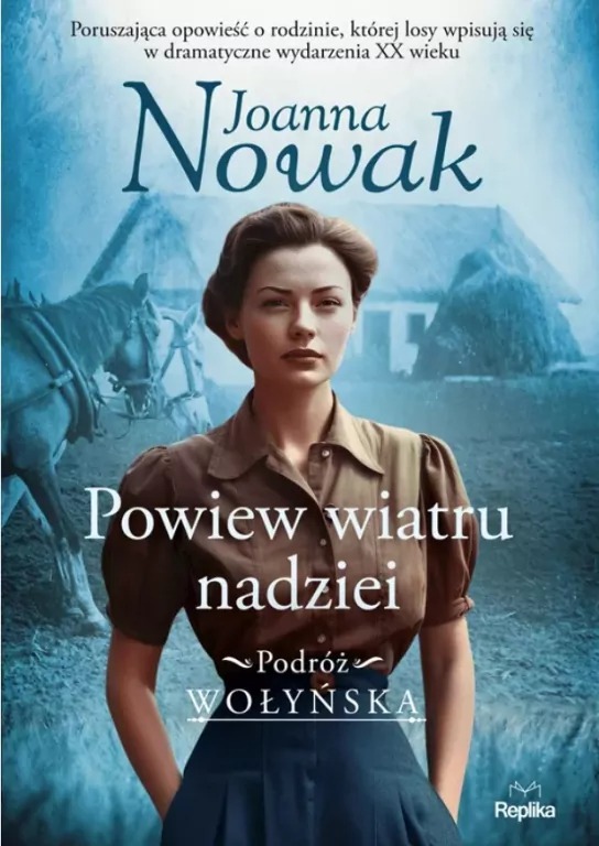 książka- Powiew wiatru nadziei. Podróż wołyńska. Tom 5 - Joanna Nowak