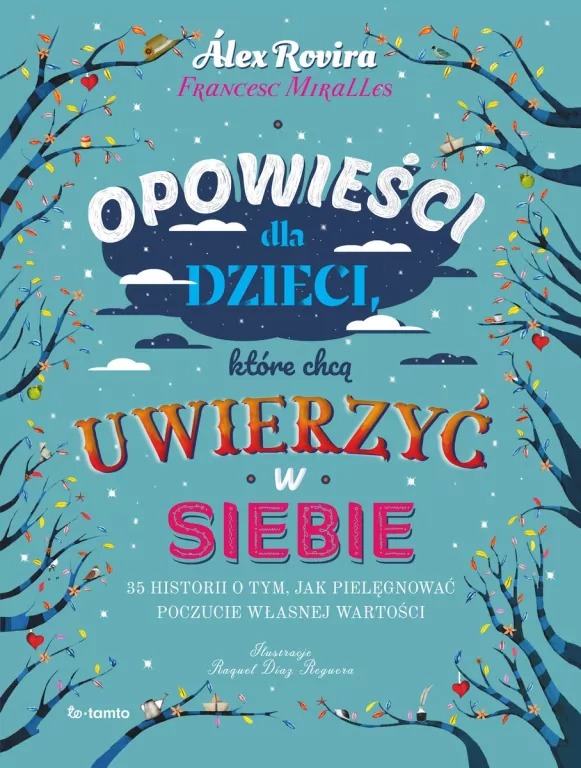 książka Opowieści dla dzieci, które chcą uwierzyć w siebie