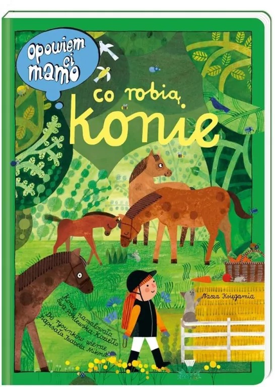 książki Co robią konie. Opowiem ci, mamo