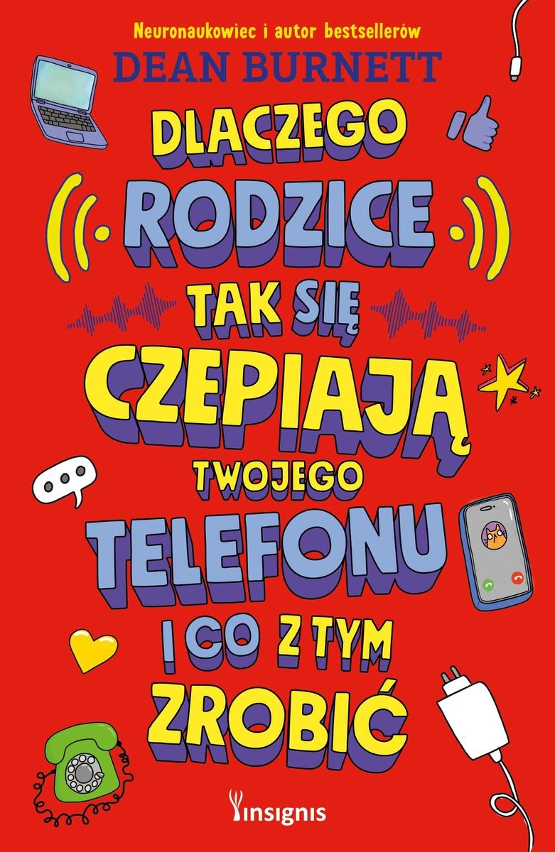 książka Dlaczego rodzice tak się czepiają twojego telefonu i co z tym zrobić