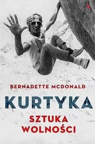 książka- "Kurtyka. Sztuka wolności"