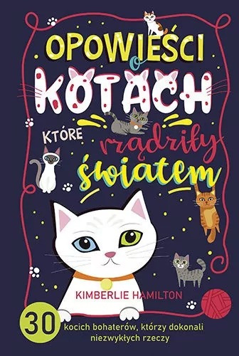 książka Opowieści o kotach, które rządziły światem