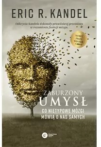 książka Zaburzony umysł. Co nietypowe mózgi mówią o nas samych