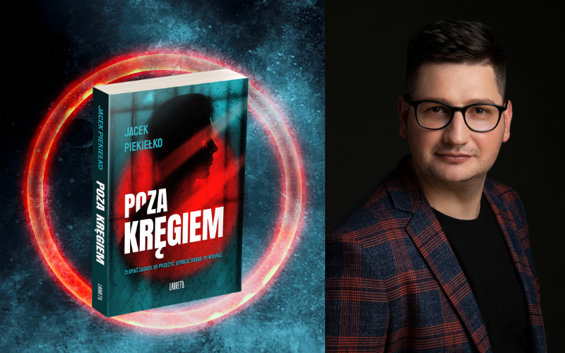 Prawda bardziej mroczna niż fikcja – Jacek Piekiełko o kulisach „Poza kręgiem”