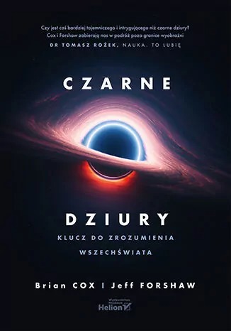 książka “Czarne dziury. Klucz do zrozumienia Wszechświata”
