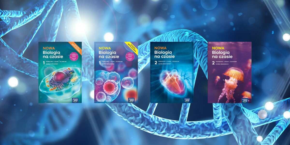 NOWA Biologia na czasie – atrakcyjne podręczniki do nauki biologii